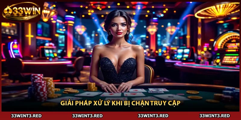 Giải pháp xử lý khi bị chặn truy cập