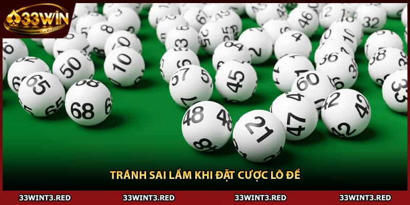 Tránh sai lầm khi đặt cược lô đề